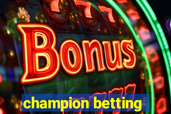 champion betting