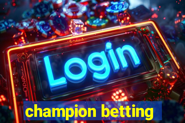 champion betting