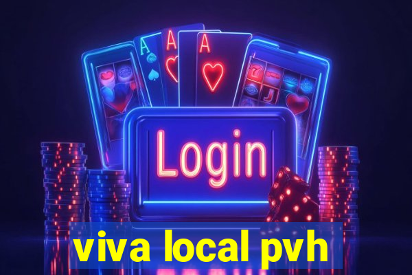 viva local pvh