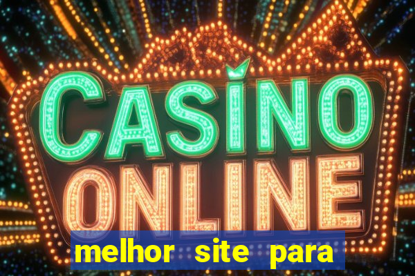 melhor site para jogar fortune tiger