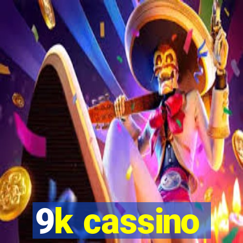 9k cassino