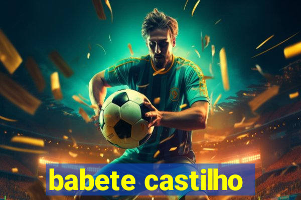 babete castilho