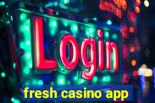 fresh casino app