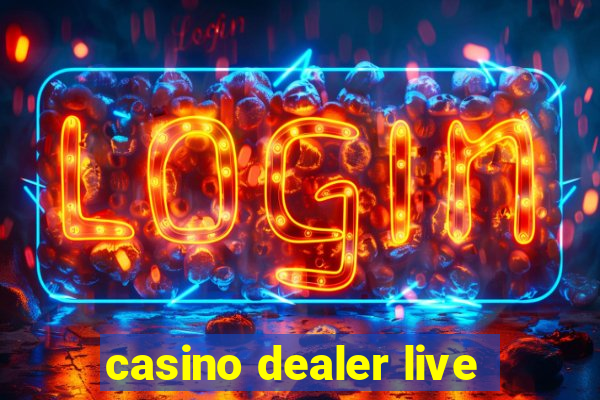 casino dealer live