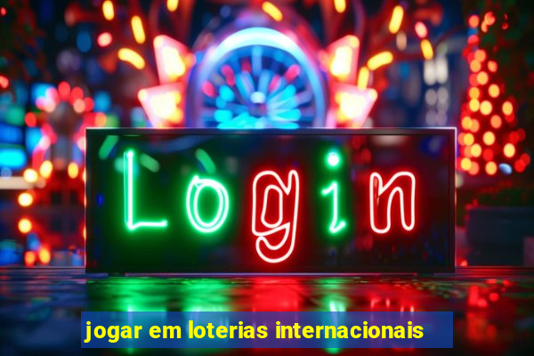 jogar em loterias internacionais