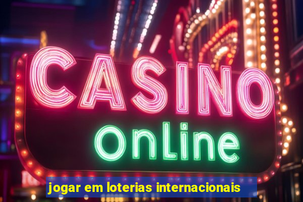 jogar em loterias internacionais