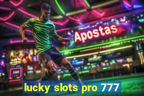 lucky slots pro 777