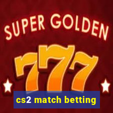 cs2 match betting