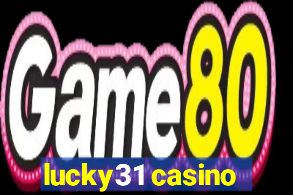 lucky31 casino