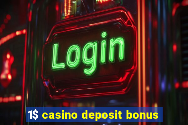 1$ casino deposit bonus