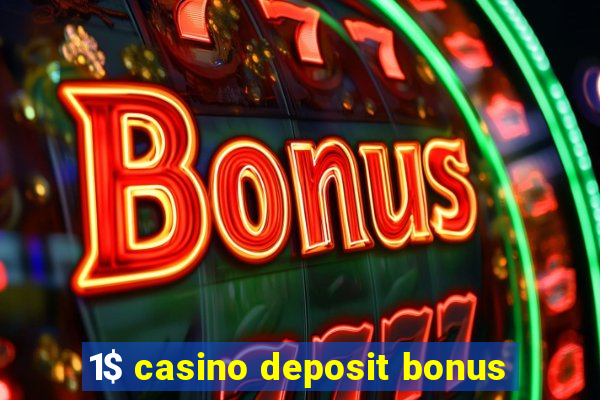 1$ casino deposit bonus