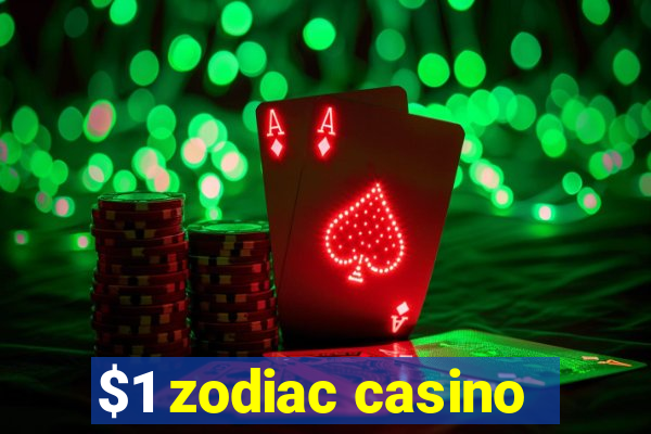 $1 zodiac casino