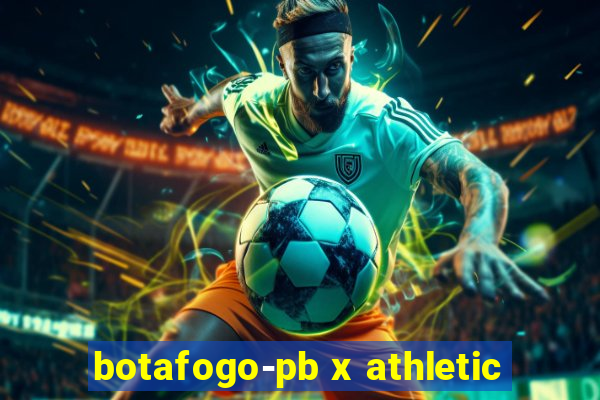 botafogo-pb x athletic