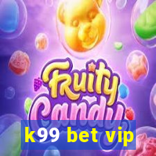 k99 bet vip