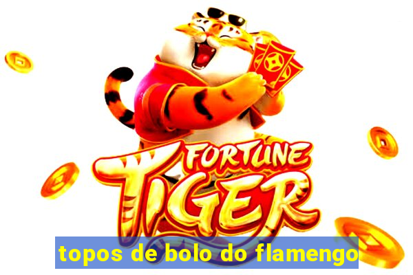 topos de bolo do flamengo