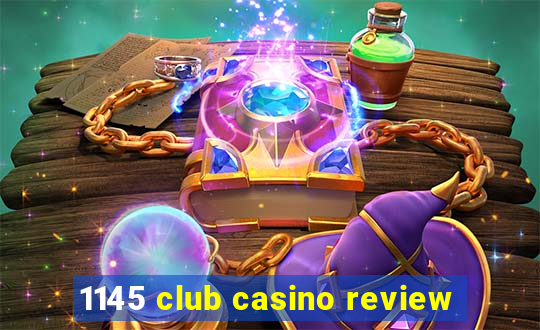 1145 club casino review