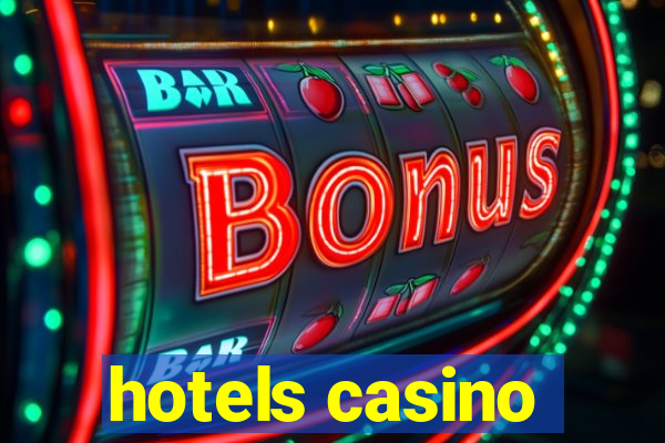 hotels casino