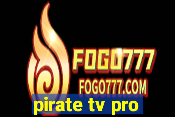 pirate tv pro