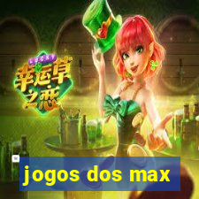 jogos dos max