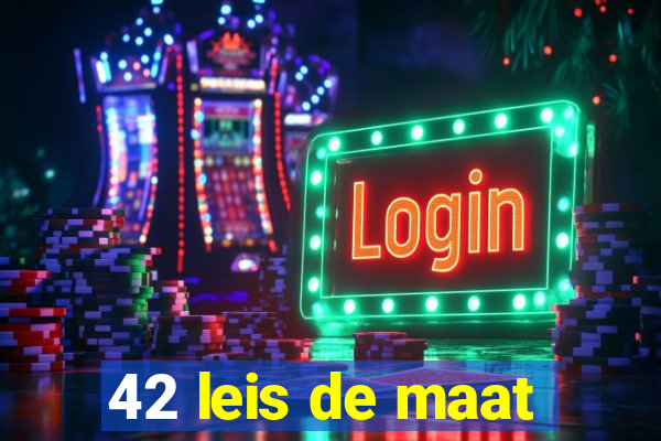 42 leis de maat