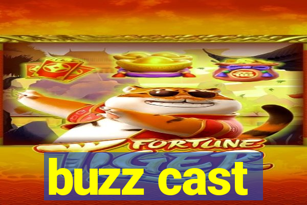 buzz cast