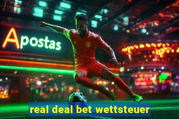 real deal bet wettsteuer