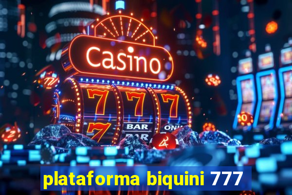 plataforma biquini 777