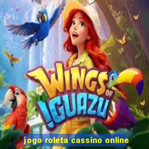 jogo roleta cassino online