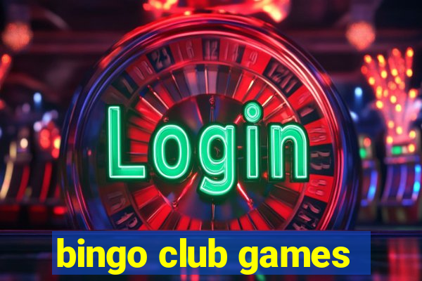 bingo club games