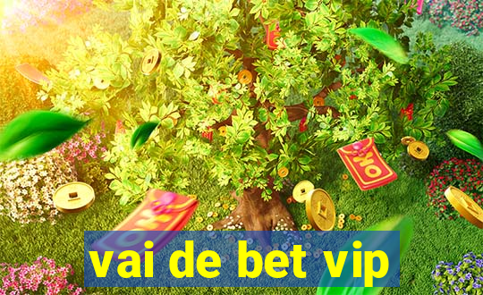 vai de bet vip