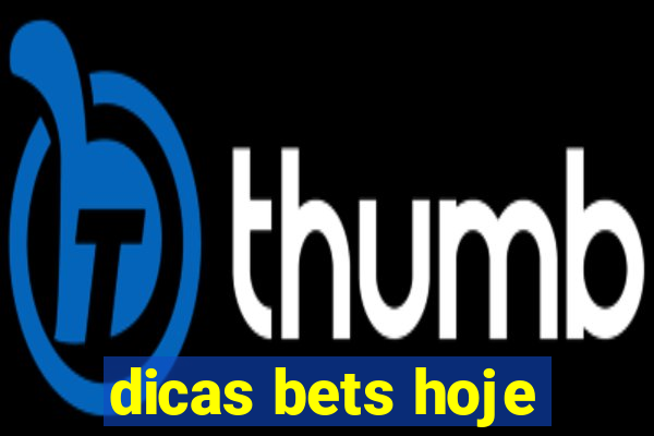 dicas bets hoje