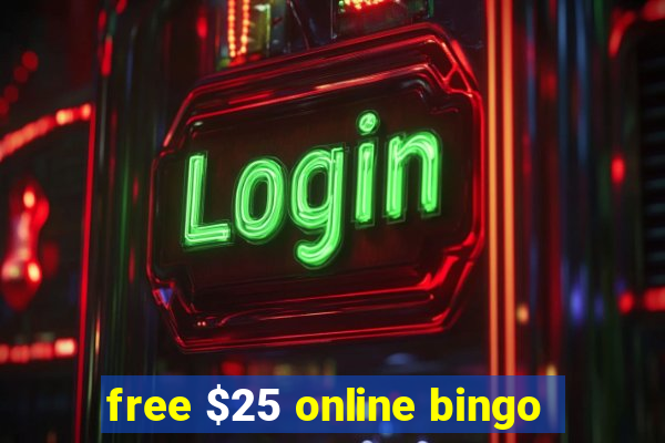 free $25 online bingo