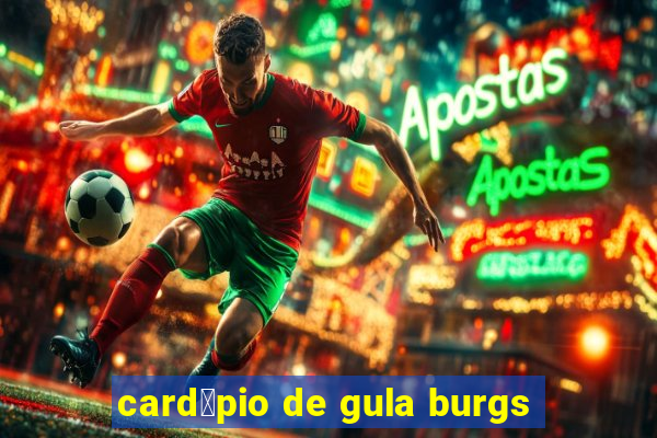 card谩pio de gula burgs