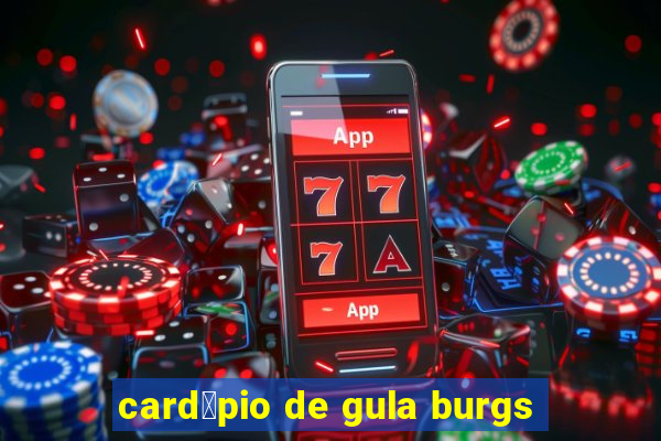 card谩pio de gula burgs