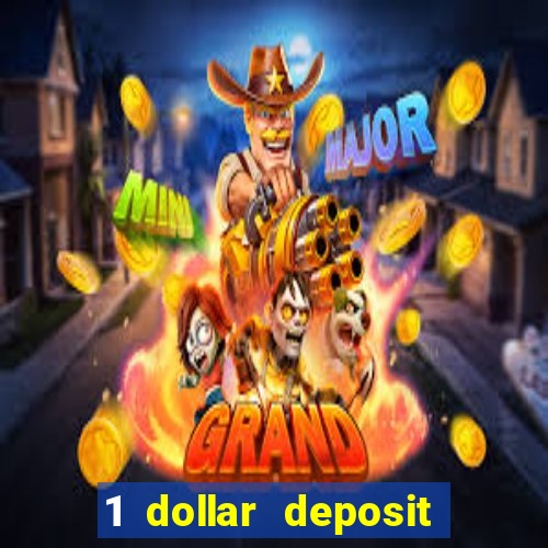 1 dollar deposit casino bonus