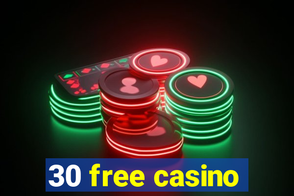 30 free casino