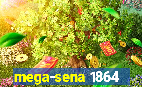 mega-sena 1864