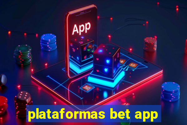 plataformas bet app