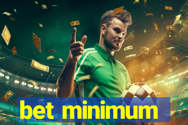 bet minimum