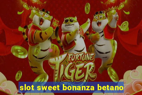 slot sweet bonanza betano