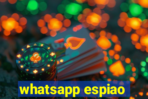 whatsapp espiao