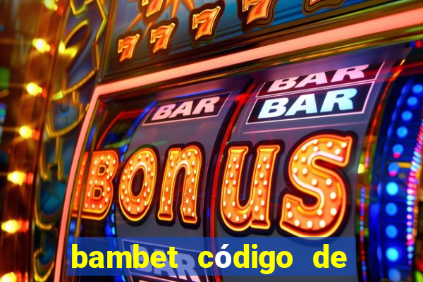 bambet código de bono de casino