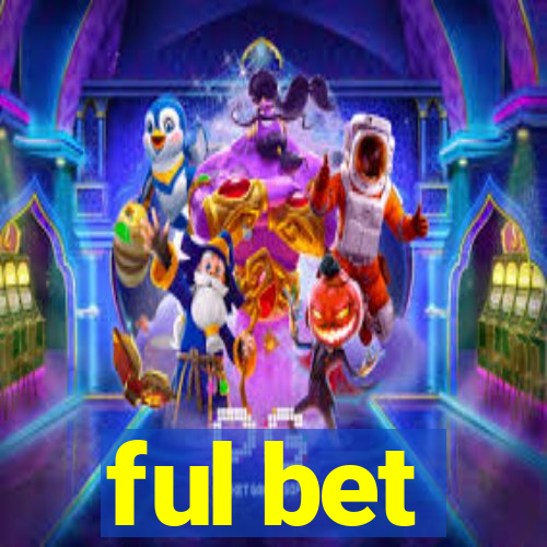 ful bet