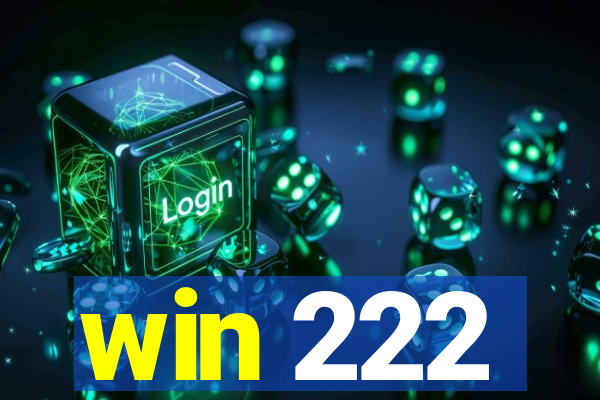 win 222