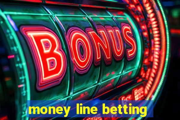 money line betting