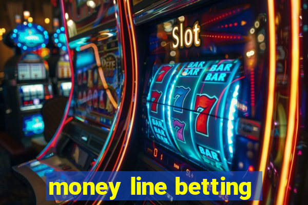 money line betting