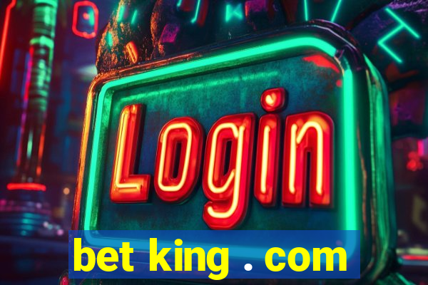 bet king . com