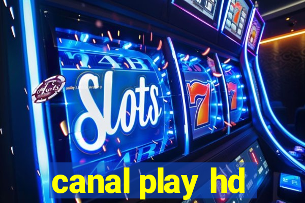 canal play hd