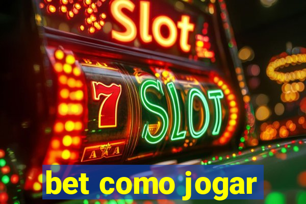 bet como jogar