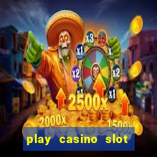 play casino slot machine games for free